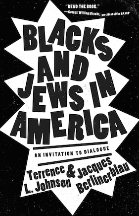 Blacks and Jews in America: An Invitation to Dialogue