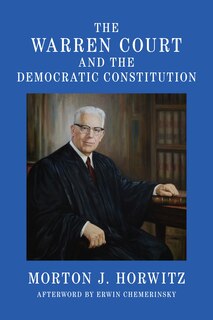 Front cover_The Warren Court and the Democratic Constitution