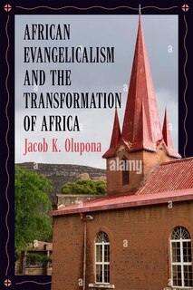 Front cover_African Evangelicalism and the Transformation of Africa