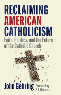 Couverture_Reclaiming American Catholicism