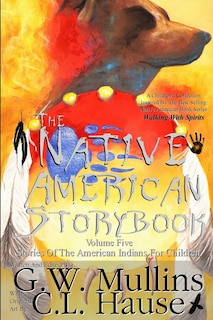Front cover_The Native American Story Book Volume Five Stories Of The American Indians For Children