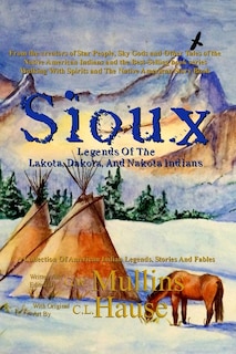 Front cover_Sioux Legends Of The Lakota, Dakota, And Nakota Indians