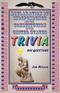 Couverture_Declaration of Independence and the Constitution of the United States Trivia