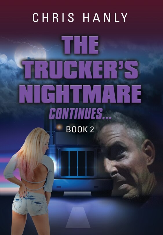Front cover_The Trucker's Nightmare Continues