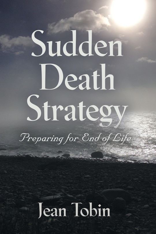 Sudden Death Strategy: Preparing for End of Life