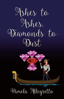 Front cover_Ashes to Ashes, Diamonds to Dust