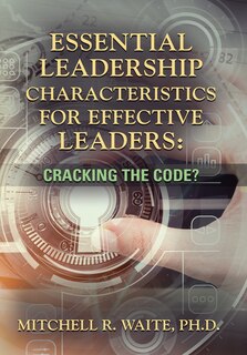 Front cover_Essential Leadership Characteristics for Effective Leaders