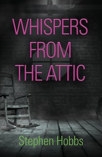 Front cover_Whispers from the Attic