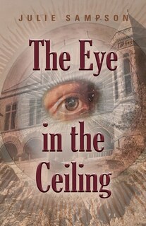 Front cover_The Eye in the Ceiling