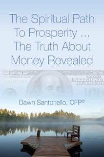 Couverture_The Spiritual Path to Prosperity... The Truth about Money Revealed
