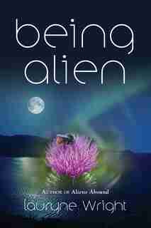 Being Alien by Lauryne Wright