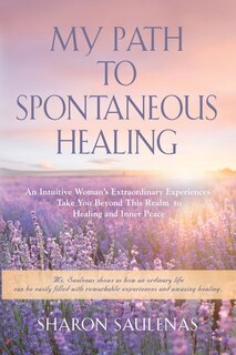Front cover_My Path to Spontaneous Healing