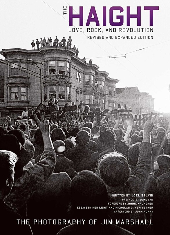 The Haight: Revised And Expanded: Love, Rock, and Revolution