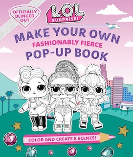 Front cover_LOL SURPRISE MAKE YOUR OWN POPUP BK FASH