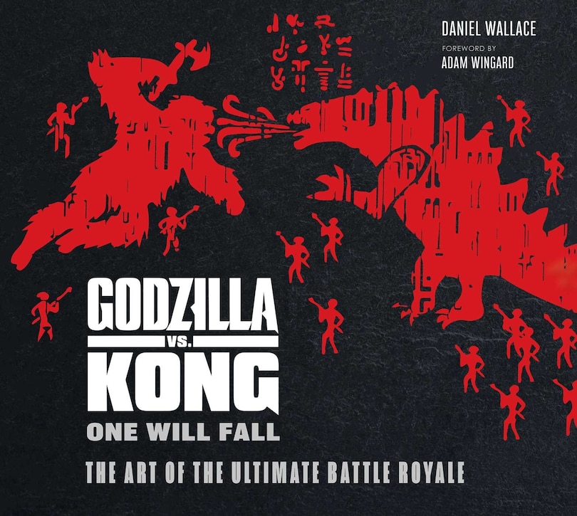 Godzilla Vs. Kong: One Will Fall: The Art Of The Ultimate Battle Royale