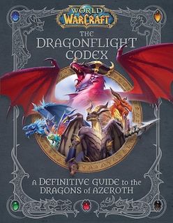 Front cover_World of Warcraft: The Dragonflight Codex