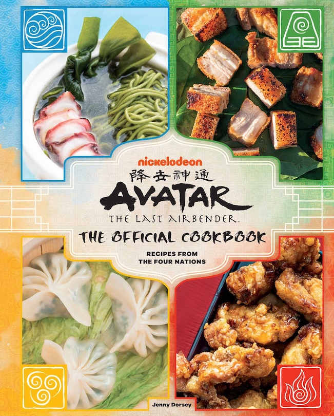 Avatar: The Last Airbender: The Official Cookbook: Recipes From The Four Nations