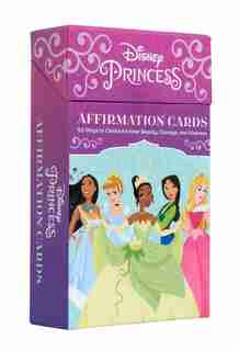 Disney Princess Affirmation Cards: 52 Ways To Celebrate Inner Beauty, Courage, And Kindness (children's Daily Activities Books, Childr de Jessica Ward