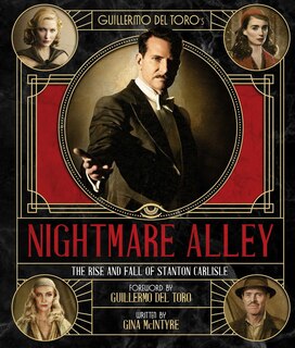 Couverture_Guillermo Del Toro's Nightmare Alley: The Rise And Fall Of Stanton Carlisle