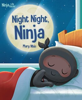 Front cover_Ninja Life Hacks: Night Night Ninja