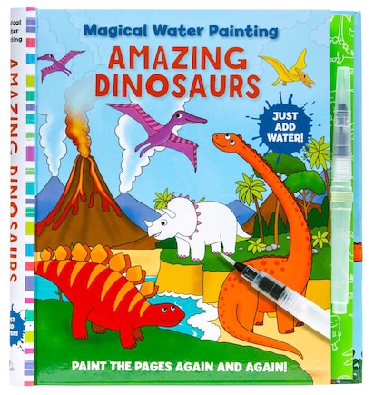 Magical Water Painting: Amazing Dinosaurs: (art Activity Book, Books For Family Travel, Kids' Coloring Books, Magic Color And Fade)