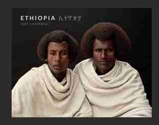 Ethiopia: A Photographic Tribute to East Africa's Diverse Cultures & Traditions (Art photography, Books About Africa)