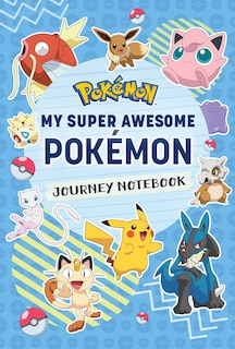 Couverture_Pokémon: My Super Awesome Pokémon Journey Notebook