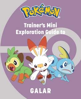 Front cover_Pokémon: Trainer's Mini Exploration Guide To Galar