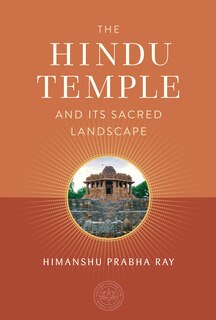 Front cover_The Hindu Temple and Its Sacred Landscape