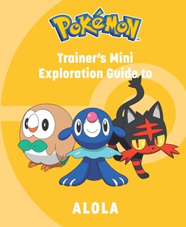 Front cover_Pokémon: Trainer's Mini Exploration Guide to Alola