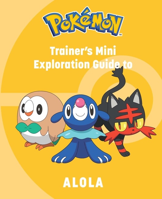 Front cover_Pokémon: Trainer's Mini Exploration Guide to Alola