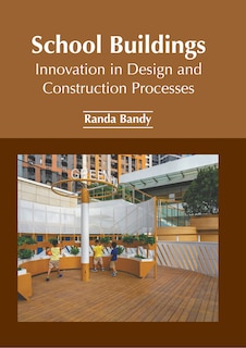 Couverture_School Buildings: Innovation in Design and Construction Processes