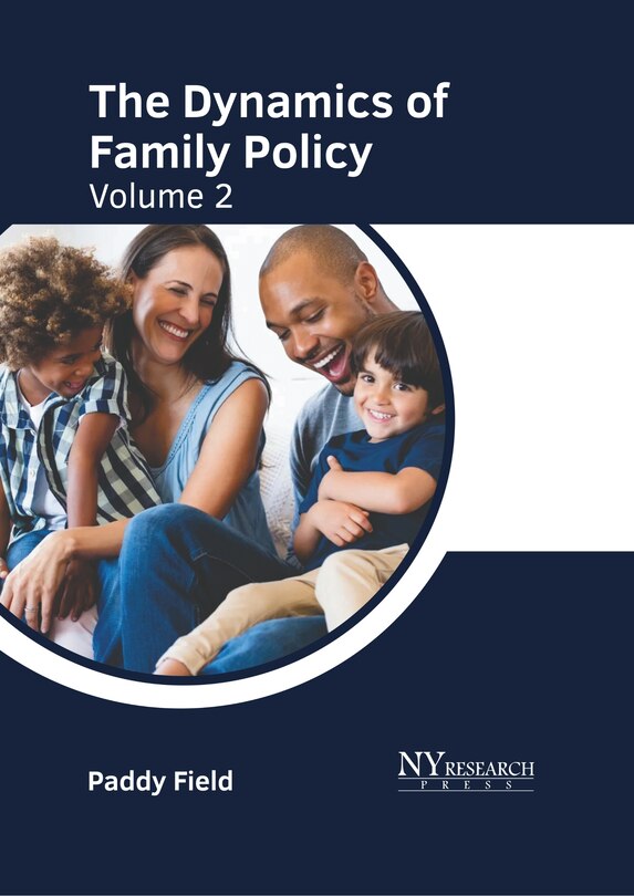 Front cover_The Dynamics of Family Policy: Volume 2