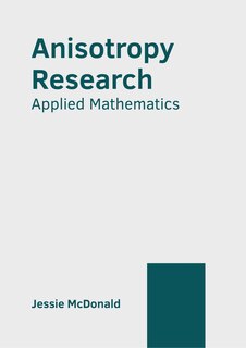 Front cover_Anisotropy Research: Applied Mathematics