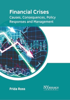 Couverture_Financial Crises: Causes, Consequences, Policy Responses and Management