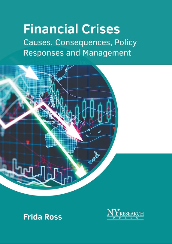Couverture_Financial Crises: Causes, Consequences, Policy Responses and Management