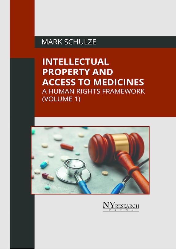 Couverture_Intellectual Property and Access to Medicines: A Human Rights Framework (Volume 1)