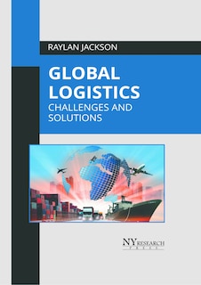 Front cover_Global Logistics: Challenges and Solutions