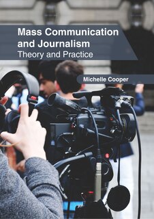 Couverture_Mass Communication And Journalism: Theory And Practice