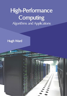Couverture_High-Performance Computing: Algorithms and Applications