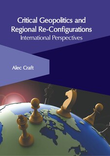 Front cover_Critical Geopolitics and Regional Re-Configurations: International Perspectives