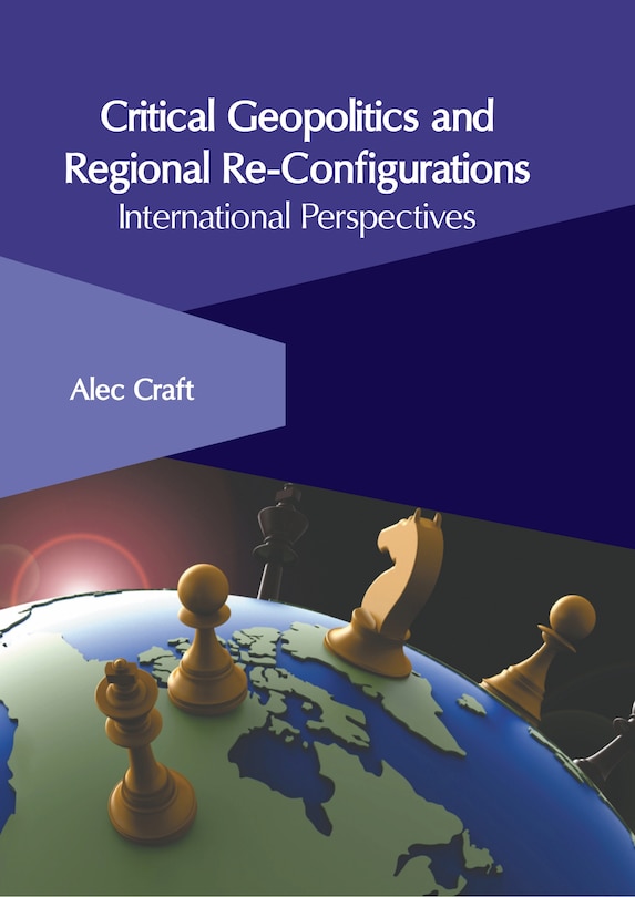 Front cover_Critical Geopolitics and Regional Re-Configurations: International Perspectives