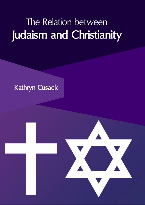Front cover_The Relation between Judaism and Christianity
