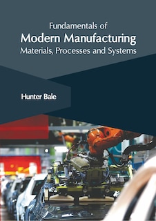 Front cover_Fundamentals of Modern Manufacturing: Materials, Processes and Systems