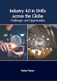 Couverture_Industry 4.0 in SMEs across the Globe: Challenges and Opportunities