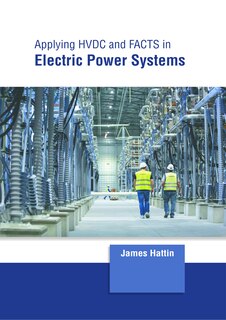 Front cover_Applying HVDC and FACTS in Electric Power Systems