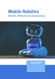 Couverture_Mobile Robotics: Models, Methods and Applications
