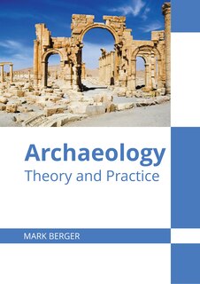 Couverture_Archaeology: Theory And Practice