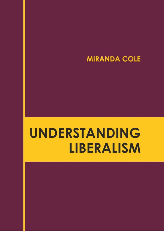 Front cover_Understanding Liberalism