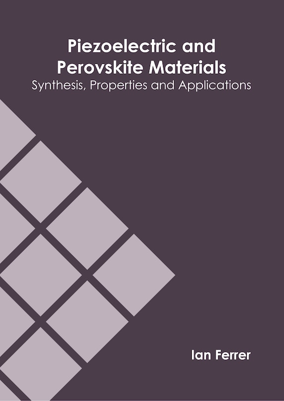 Couverture_Piezoelectric and Perovskite Materials: Synthesis, Properties and Applications